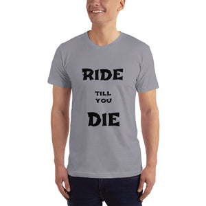 Board Life Ride till you Die T-Shirt
